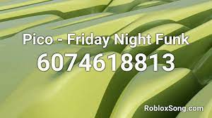 Safe roblox id ultimate epic editon 0\10. Pico Friday Night Funk Roblox Id Roblox Music Code Youtube