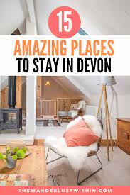 15 Beautiful Devon Airbnbs Top Picks For 2021 The Wanderlust Within Travel Tips England Europe Travel Tips Uk Travel