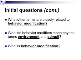 Behavior modification, also known as behavior management. Introduction To Behavior Modification Ppt Download