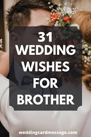 Check spelling or type a new query. 31 Wedding Wishes For Brother Wedding Card Message