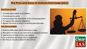 The delhi high court has said a uniform civil code (ucc) should not remain a mere hope in the constitution, expressing regret over conflicts in society due to differences in various personal laws. Uniform Civil Code Ucc Pros And Cons In A Nutshell Clear Ias
