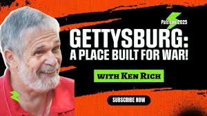 Gettysburg: A Place Built For WAR! with Ken Rich