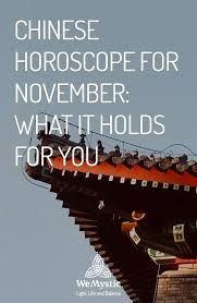 Chinese Horoscope For November The Month S Forecast Wemystic Horoscope Astrology And Horoscopes The Way You Are