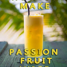 Dit product is een super passoa artikel. How To Make Passion Fruit Juice At Home Delishably Food And Drink