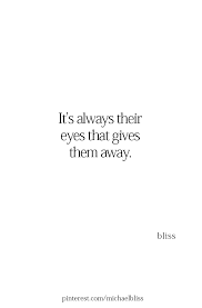 Everyone Always Tells Me That S What Gave Us Away The Way They Saw Us Looking At Each Other Quotes Falling For Someone Cool Words Creepy Quotes