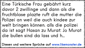 Sprüche zurr hochzeit türkisch : Eine Turkische Mutter Erwartet Ihre Zwillinge Ruft In Einem Krankenhaus An Schreit Ich Bin Schwanger Gleich Kom Tolle Spruche Und Zitate Auf Www Likemonster De