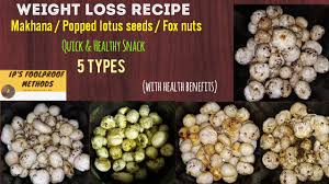 Makhana Fox Nuts Lotus Seeds Weight Loss Recipe Youtube Makhana when roasted, puffs up and have a neutral taste.