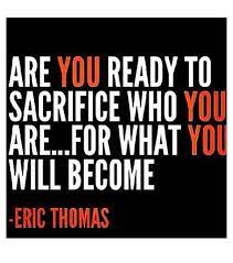 Sacrifice Eric Thomas Eric Thomas Quotes Eric Thomas Quotes To Live By