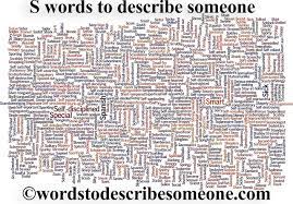 An adjective describes or modifies noun/s and pronoun/s in a sentence. S Words To Describe Someone S Words To Describe A Person