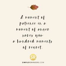 Wisdom Quotes Unknown Author Moment Patience Anger Saves 9u2q Wisdom Quotes Wisdom Quotes Life Anger Quotes
