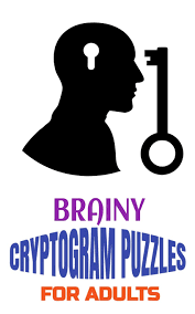 Rd.com knowledge brain games in the mood to challenge your brain?. Brainy Cryptogram Puzzles For Adults Motivational And Inspirational Proverb Laden Puzzles To Boost Knowledge Grow Wisdom Enhance Intelligence And Relieve Stress Wisdom Cryptogram Puzzles Guru Crypto 9798652148478 Amazon Com Books
