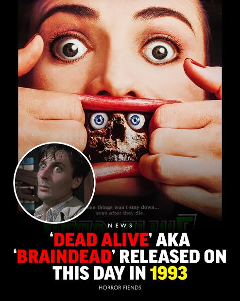 On this day in Horror History, DEAD ALIVE aka BRAINDEAD was released in the  U.S. in 1993.