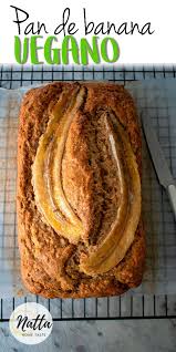 Pan De Banana Vegano Receta Facil Y Deliciosa Natta Home Taste Receta Pan De Banana Pan De Banana Receta Pan De Platano Vegano