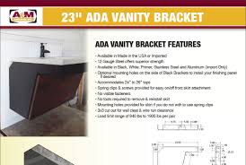 For information about the ada, including the revised 2010 ada regulations, please visit the department's website www.ada.gov; Ada Support Brackets Ada Vanity Brackets A M Hardware