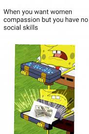 Put one over there, patrick. The Best Ol Reliable Memes Memedroid