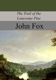 The Trail Of The Lonesome Pine Amazon Co Uk John Fox