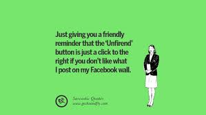 Navigate to the delete your account page. 71 Sarcastic Funny Quotes When Unfriending Facebook Friends And Enemies