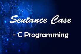 Convert string to camelcase for one underscore. Read String And Convert It In Sentence Case Using String C Language