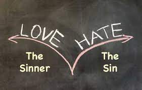 Does The Bible Teach Love The Sinner But Hate The Sin Neverthirsty