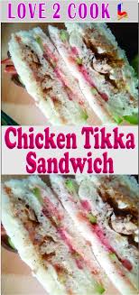 Easy Chicken Tikka Sandwich Recipe Sandwich Recipe For Kids In Urdu Hindi 2019 Recipe For Chicken Tikka Chicken Tikka Sandwich Recipes For Kids