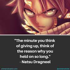 The One And Only Natsu Dragneel Fairy Tail Quotes Anime Quotes Inspirational Anime Quotes