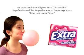 Which Bubble Gum Brand Lasts The Longest By Ava Platt Ppt Download Science Fair 2018 P S 69q Which Gum Lasts Th Bubble Gum Brands Sugar Free Gum Bubble Gum