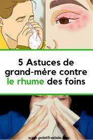 5 Astuces De Grand Mere Contre Le Rhume Des Foins Remede Naturel Contre Le Rhume Astuce De Grand Mere Remede Rhinite
