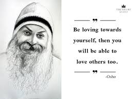 Osho (also known as rajneesh) was an indian public speaker and a guru. Osho Famous Quote If You Love A Flower Don T Pick It Up Because If You Pick It Up It Does And It Ceases To Be What You Love So If You Love