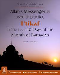 I Tikaf In Ramadan Narrated Abdullah Bin Umar May Allah Be Pleased With Them Allah S Messenger ﷺ Used To Practice I Ti Ramadan Ramadan Quotes Islamic Quotes