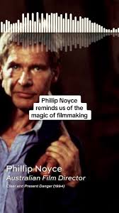 La magia de hacer cine según Phillip Noyce