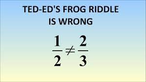 Ted Ed S Frog Riddle Is Wrong Math Genius Riddles Mental Math Tricks