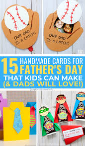 Father's day is nearly here! 15 Diy Father S Day Cards That Kids Can Make And Dads Will Love