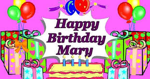 Birthday Wishes Song With Name And Photo Pin By Janice Franclemont Wasinger On Happy Birthday Names Happy Birthday Mary Happy Birthday Mary Images Happy Birthday Messages