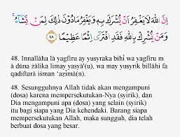 Inna allaha la yaghfiru an yushraka bihi wayaghfiru ma doona thalika liman yashao waman yushrik biallahi faqadi iftara ithman aaatheeman. Tajwid Surat An Nisa Ayat 48 Masrozak Dot Com