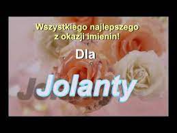 Życzę, aby uśmiech zawsze na twej. Imieniny Jolanty Youtube