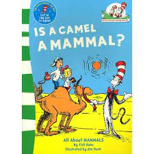 About is a camel a mammal? Is A Camel A Mammal Cat In The Hat S Learning Library By Tish Rabe 9780007111077 Booktopia