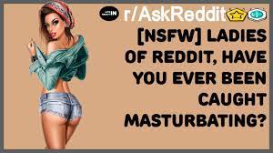 Have you ever been caught masturbating