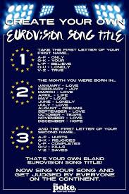 Many songs are parodies of other work. The Poke On Twitter Create Your Own Eurovision Song Title Generator Eurovision Http T Co S9lqovg7vs