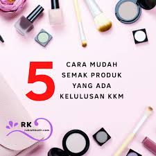 Harga produk yang paling banyak diulas perawatan kecantikan juni 2021. 5 Cara Mudah Semak Produk Yang Ada Kelulusan Kkm Rubiah Kadir
