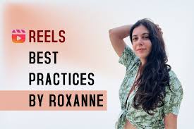 “Reels Best Practices” by Roxanne on Instagram - Social Nation