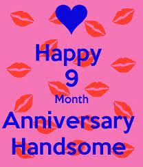 Image Result For Happy 9 Month Anniversary Images Happy 9 Months Anniversary 9 Month Anniversary Love Anniversary