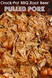 Crock Pot Bbq Root Beer Pulled Pork Recipe Pork Crockpot Recipes Crock Pot Pulled Pork Recipe Rootbeer Pulled Pork