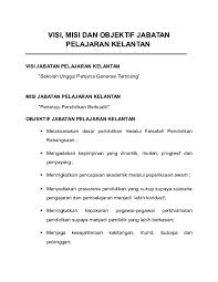 Jabatan pelajaran kelantan,jln doktor 15000 kota bharu. Doc Visi Misi Dan Objektif Jabatan Pelajaran Kelantan Ahmad Ubaidah Academia Edu