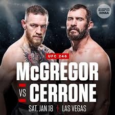 Seconds later it was the beginning of the end as mcgregor catches cerrone with a kick to the head that drops cowboy. referee herb dean allowed. Conor Mcgregor Vs Donald Cerrone Official For Ufc 246 La Portada Canada
