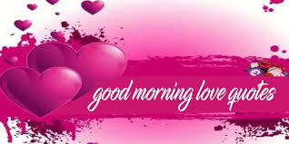 The night may be dark, the moon may not rise and the stars may hide, but don't worry, i' am here to hold you tight. Romantic Good Morning Love Quotes For A Happy Day