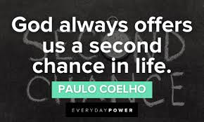 60 Quotes On Second Chances In Life Love And More 2021