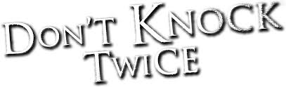 Scroll down below to explore more related twice, png. 10 June Don T Knock Twice Game Logo Full Size Png Download Seekpng