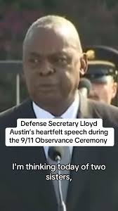 Watch as Defense Secretary Lloyd Austin delivers a powerful and heartfelt  speech during the 9/11 observance ceremony, honoring the heroes and  remembering the lives lost