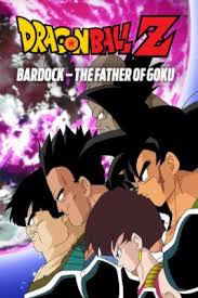 Bardock's story is first shown in the 1990 dragon ball z tv special by toei animation, and is later retold in toriyama's 2014 dragon ball minus: Dragon Ball Z Bardock The Father Buy When It S Cheap