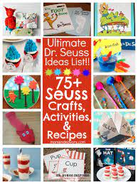 75 Dr Seuss Crafts Activities And Fun Foods Dr Seuss Crafts Seuss Crafts Dr Seuss Activities